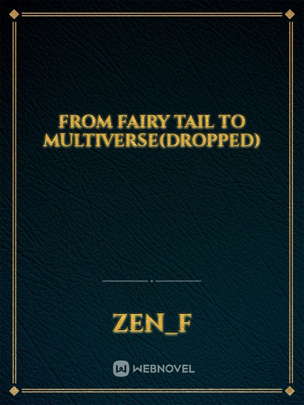 From Fairy Tail to Multiverse(dropped)