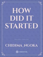 HOW DID IT STARTED Book