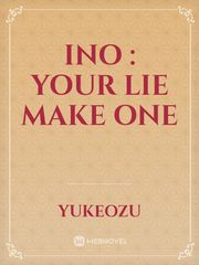 Ino : Your Lie Make One Book