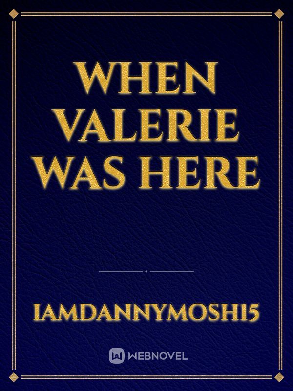 WHEN Valerie WAS HERE Book
