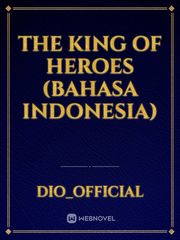 the king of heroes (bahasa indonesia) Book