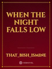 When the night falls low Book