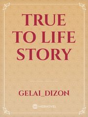 True to life story Book