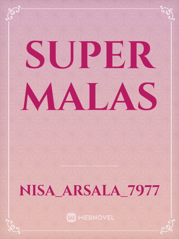 super malas