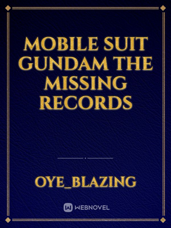 Mobile Suit Gundam The Missing Records Book