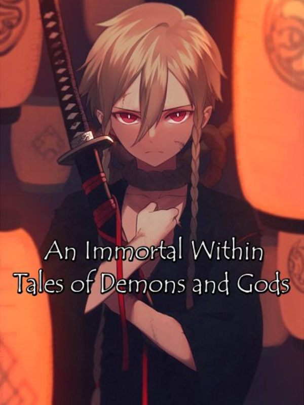 An Immortal Within Tales of Demons and Gods Book
