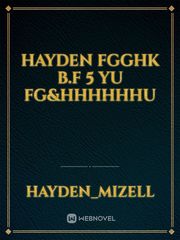 hayden fgghk b.f 5 yu
fg&hhhhhhu Book