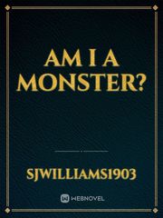 Am I A Monster? Book