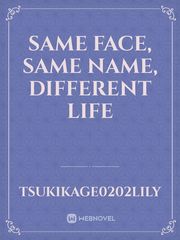 Same face, same name, different life Book