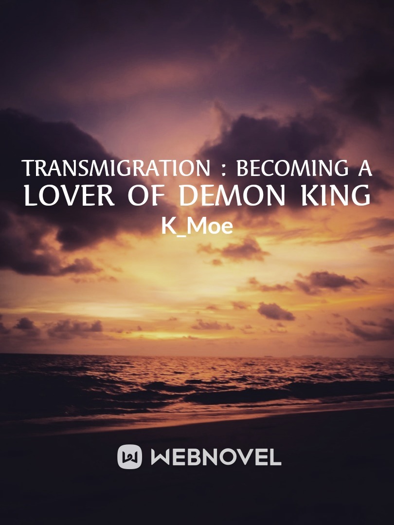 Transmigration : Becoming a lover of Demon King Book