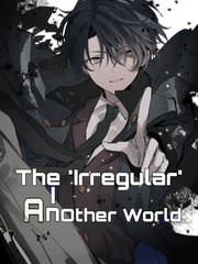 I Am The 'Irregular' In Another World Book