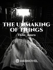 The Unmaking of THings Book