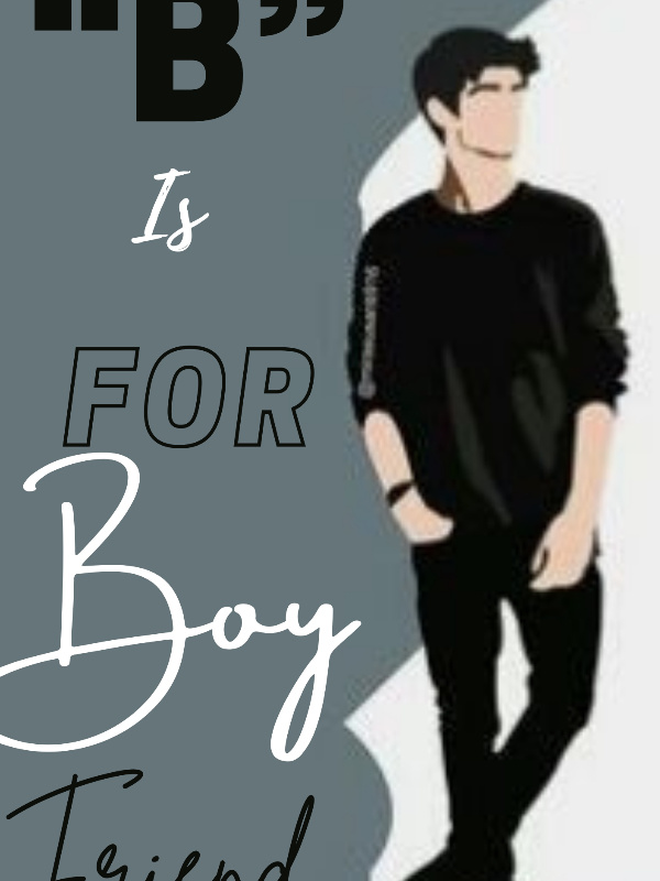 “B” Is For Boyfriend | √ Book