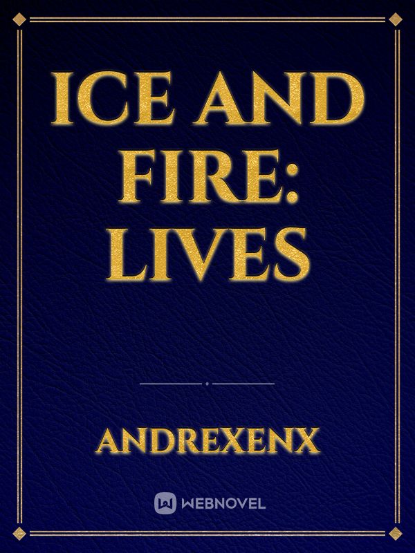 Ice and Fire: Lives Book