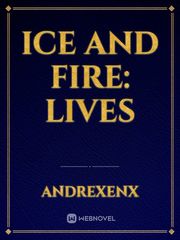 Ice and Fire: Lives Book