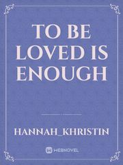 To be loved is enough Book