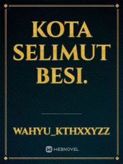 KOTA SELIMUT BESI. Book