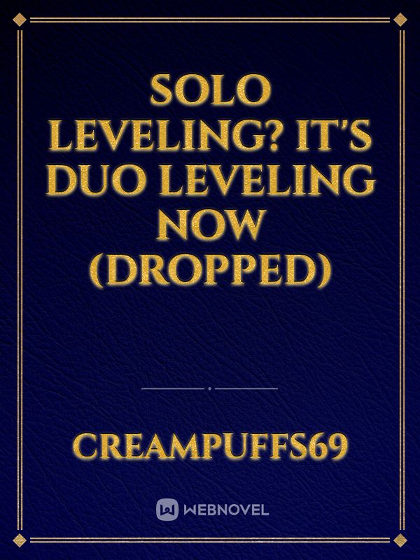 Solo Leveling? It's Duo Leveling Now (Dropped) Book