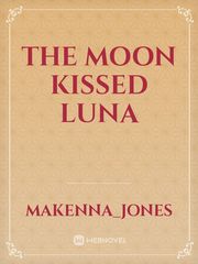 The Moon Kissed Luna Book