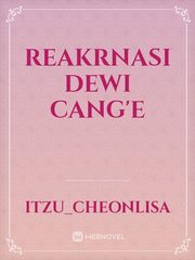 reakrnasi Dewi cang'e Book