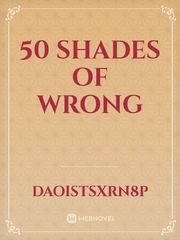 50 ShADES OF WRONG Book