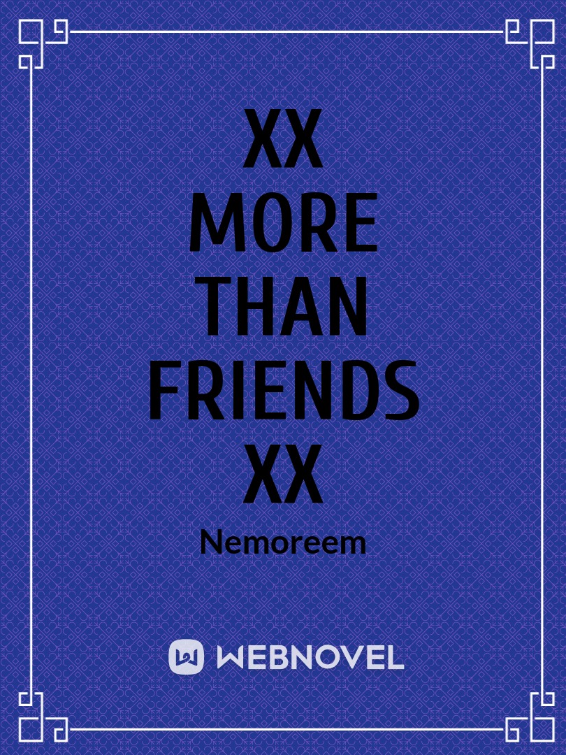 xX More Than Friends Xx