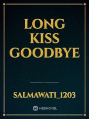 Long Kiss Goodbye Book