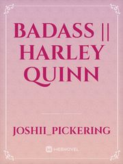 badass || harley quinn Book