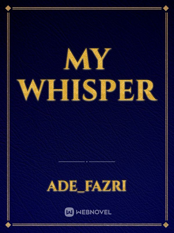 My Whisper