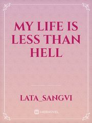 my life is less than hell Book