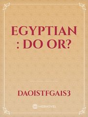 EGYPTIAN : DO OR? Book