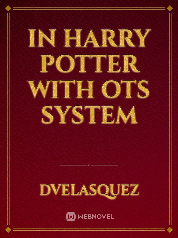 In Harry Potter with OTS System Book