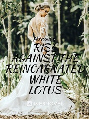 Rise Against the Reincarnated White Lotus Book