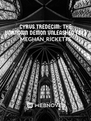 Cyrus Tredecim: The unknown demon unleashed [BL] Book