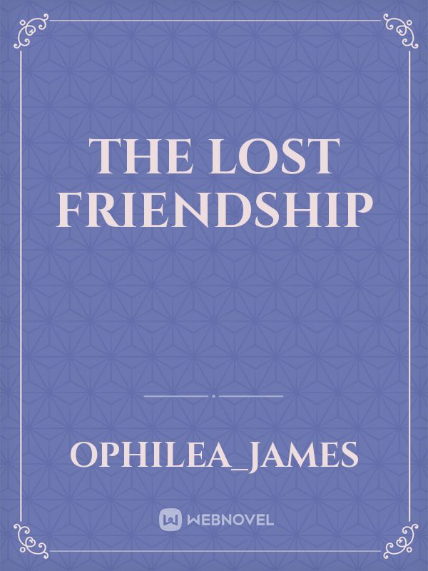 The lost friendship Book