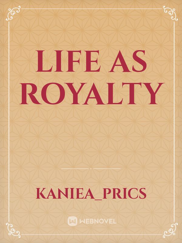 life as royalty Book