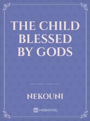 The Child Blessed By Gods Book