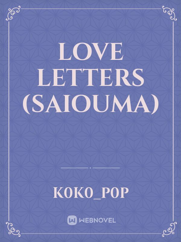Love Letters (Saiouma)