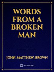 Words From A Broken Man Book