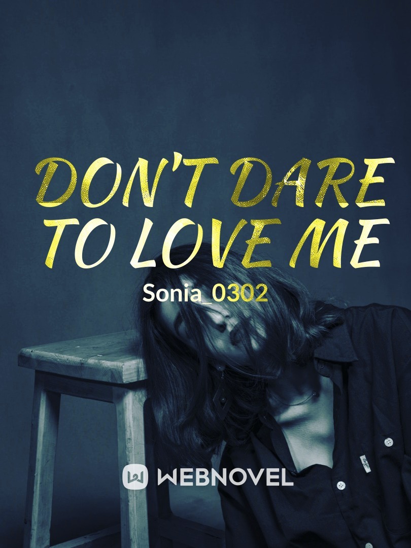 Don't Dare to Love Me
