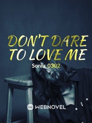 Don't Dare to Love Me Book
