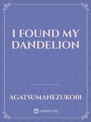 I Found My Dandelion Book