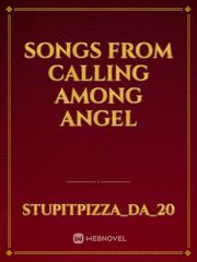 Songs from Calling among Angel Book