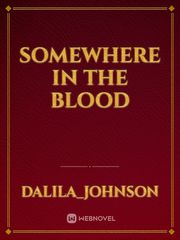 Somewhere in the blood Book