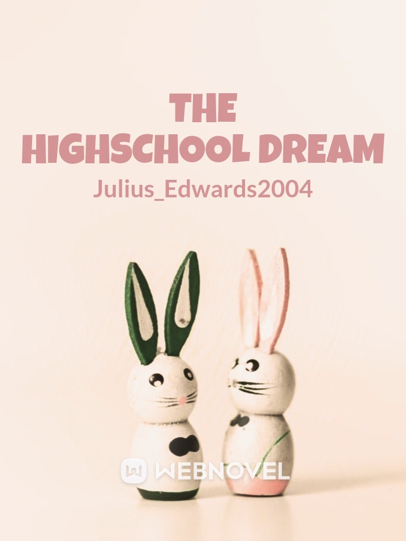 The highschool Dream