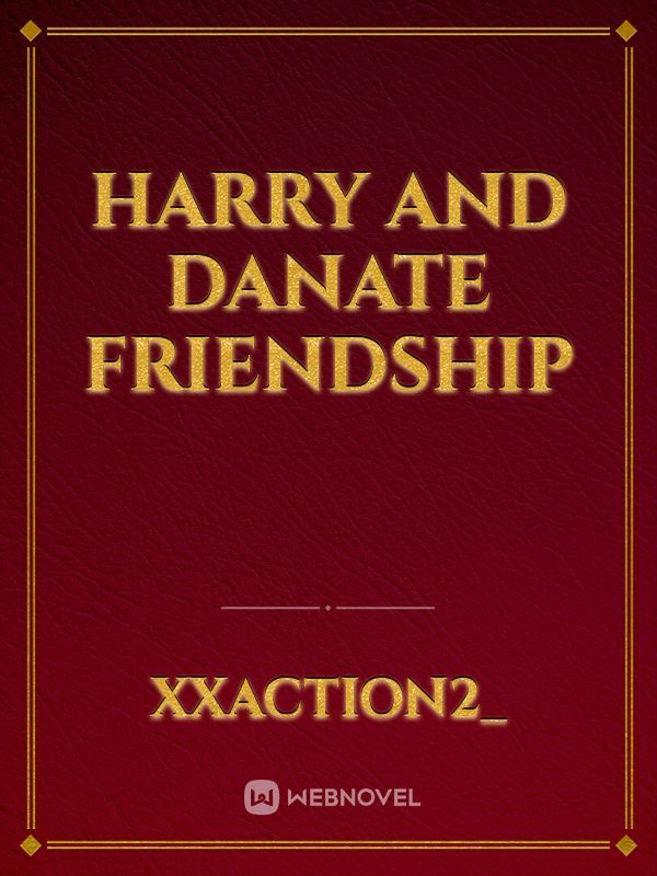 Harry and danate FRIENDSHIP Book