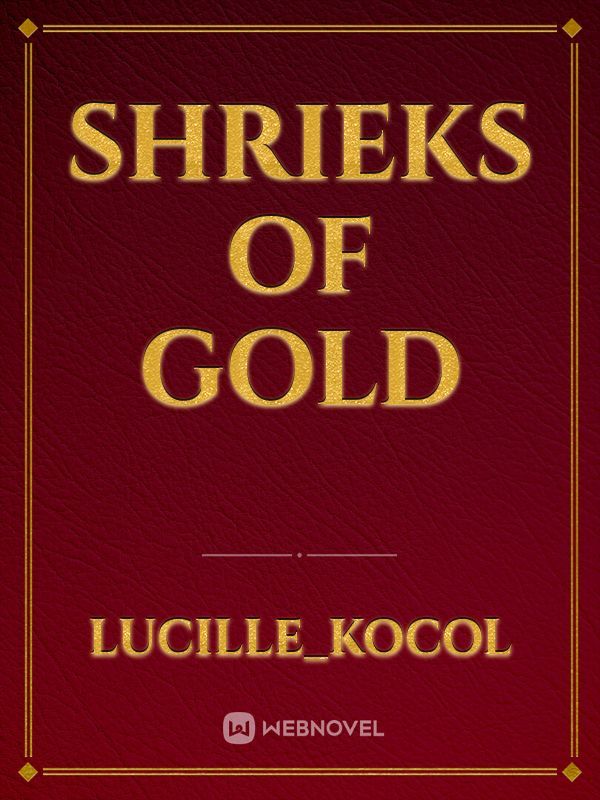 Shrieks Of Gold Book
