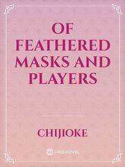 of feathered masks and players Book