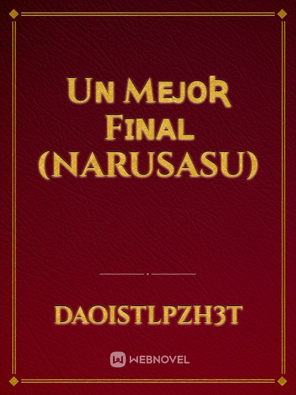 Uɴ Mᴇᴊᴏʀ Fɪɴᴀʟ (NaruSasu) Book