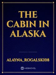 The Cabin in Alaska Book